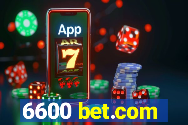 6600 bet.com